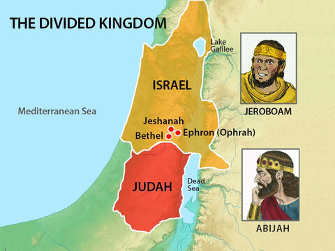 Abjiah and his army captured the nearby towns of Bethel, Jeshanah and Ephron and the surrounding villages. They remained in Abijah’s control for the rest of his reign. – Slide 19