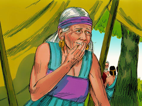 Sarah was listening near the entrance of the tent. She laughed to herself as she thought, ‘I am too old to have children and so is Abraham.’ – Slide 5