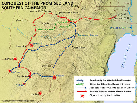 Conquest of the Promised Land - Southern Campaign. <br/>As news spread that mighty Jericho had fallen to the Israelites, the people of Gibeon, Kephirah, Beeroth, and Kiriath-jearim deceived the Israelites into thinking they lived far away, and they made a peace treaty with them (Joshua 9). Soon after this, several Amorite cities in southern Canaan joined together to attack the Gibeonites. Joshua defeated the Amorites capturing the cities of Makkedah, Libnah, Lachish, Eglon, and Debir (Joshua 10), and likely Jarmuth and Hebron as well (see Joshua 10:23). – Slide 11