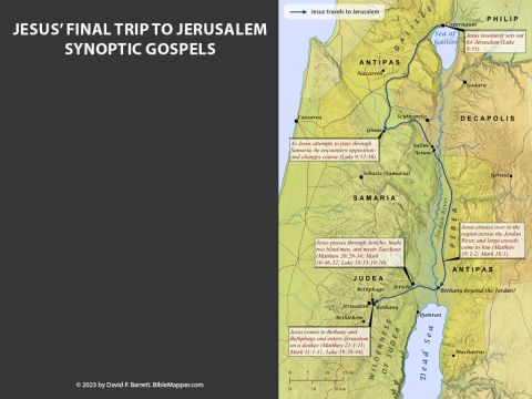 Jesus’ final journey to Jerusalem - the Synoptic Gospels. <br/>The Synoptic Gospels present Jesus as making a single final journey to Jerusalem, beginning in Capernaum (Luke 9:51), passing through Perea (Matthew 19:1-2; Mark 10:1) and Jericho (Matthew 20:29-34; Mark 10:46-52; Luke 18:35-19:10), and ending at Bethany and Bethphage, where He enters Jerusalem riding on a donkey (Matthew 21:1-11; Mark 11:1-11; Luke 19:28-44). – Slide 15