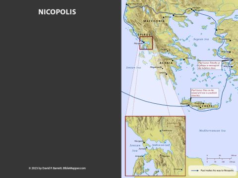 Nicopolis. <br/>Paul’s brief, singular mention of his plans to winter in the city of Nicopolis (Titus 3:12) raises as many questions as it answers regarding his travels after his imprisonment in Rome (Acts 28:14-31). Though Scripture doesn’t clearly say, it seems that after Paul left Rome he travelled to Crete and left Titus behind on the island to minister there (Titus 1:5). Then he made his way to Ephesus with Timothy so that Timothy could do the same. After this Paul travelled to Macedonia (1 Timothy 1:3). It appears that Paul then travelled to Nicopolis around A.D. 65 and sent a fellow worker back to Crete to visit Titus, and he urged Titus to come to him at Nicopolis, because he planned to spend the winter there. – Slide 8
