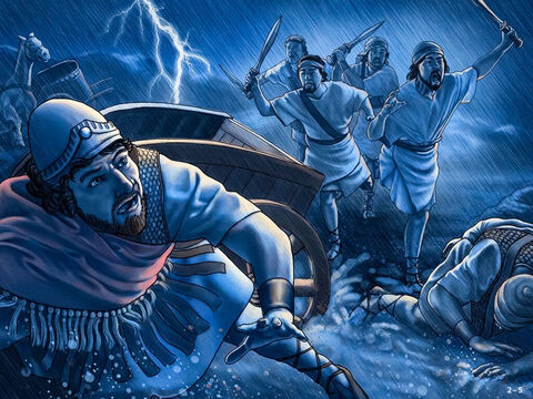 At that moment the Lord sent a huge storm with torrential rain, hail, lightening and thunder. The river flooded and Sisera’s heavy chariots got stuck in the mud. Sisera’s men panicked and were all overcome by Barak and his men. Sisera jumped out of his chariot and fled on foot. – Slide 5