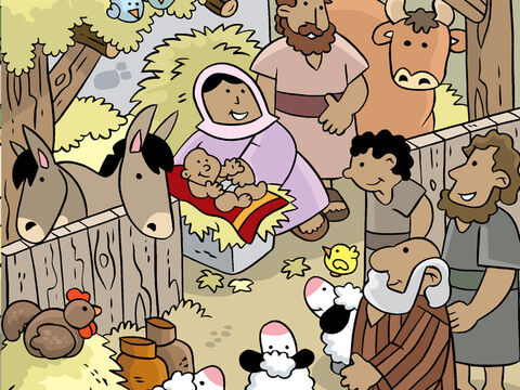 They saw Mary, Joseph, and Baby Jesus, just as the angels had told them. – Slide 16