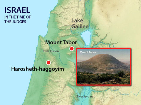 So Deborah went with him. Barak called together the tribes of Zebulun and Naphtali, who lived east of Lake Galilee, and 10,000 warriors went with him and Deborah to Mount Tabor. – Slide 12