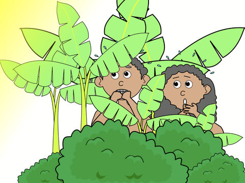 Then they heard the Lord God walking in the garden. Adam and Eve hid from the Lord God among the trees. God asked Adam, ‘Did you disobey and eat fruit from that forbidden tree? – Slide 8