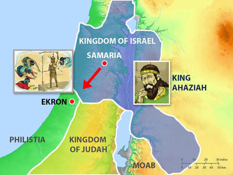 God had forbidden people to consult idols and evil powers about the future. Ekron was in the land of the Philistines where there was a temple to the false god Baal-Zebub. The messengers set off from Samaria at once. – Slide 4