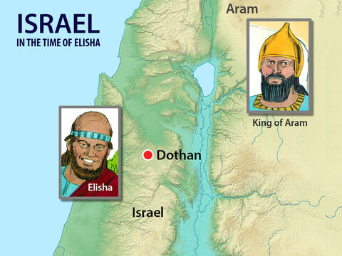 The King of Aram made plans for his army to make raids in Israel. But God allowed the prophet Elisha, living hundreds of miles away, to overhear every word of the enemies’ plotting. – Slide 1