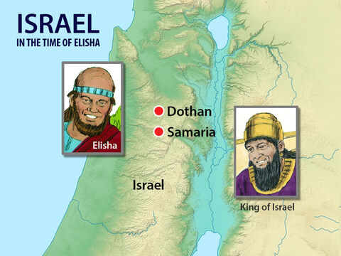 He then led them to the city of Samaria where the King of Israel and his army were stationed. – Slide 7