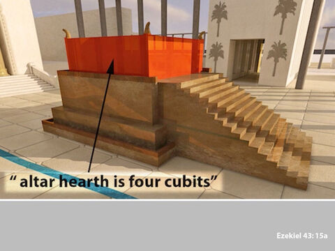 The hearth of the altar measured 4 cubits high. – Slide 12