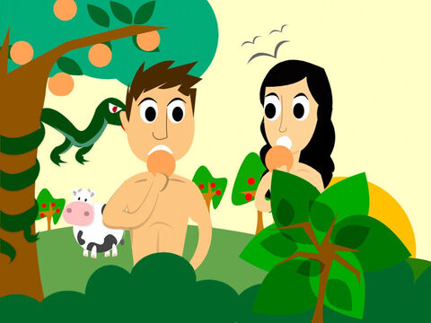 Eve then gave some of the forbidden fruit to Adam her husband. He also disobeyed God and ate it. – Slide 6