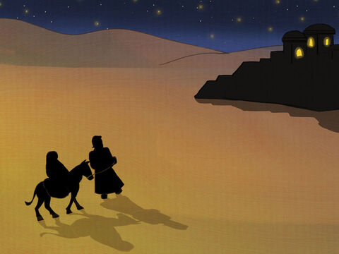 That night they reached Bethlehem but there were no rooms to be found. <br/>The baby was coming! Mary and Joseph needed a place to be safe and sound. – Slide 5