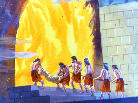 Then one by one they were thrown in the midst of the flames. – Slide 30