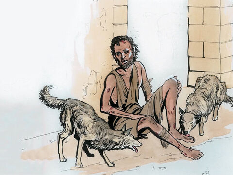But at his gate lay a poor man named Lazarus whose body was covered with sores, who longed to eat what fell from the rich man’s table. In addition, the dogs came and licked his sores. – Slide 2