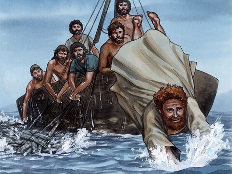 So Simon Peter, when he heard that it was the Lord, tucked in his outer garment and plunged into the sea. – Slide 7