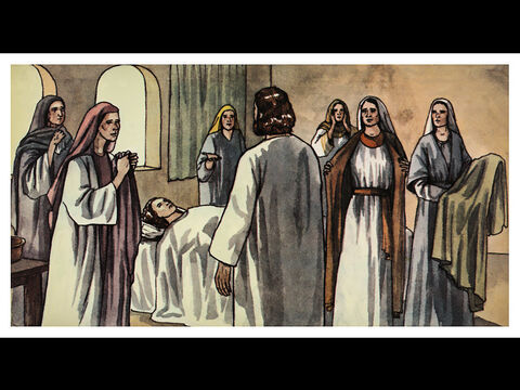 All the widows stood around him, crying and showing him the robes and other clothing that Dorcas had made while she was still with them. – Slide 11