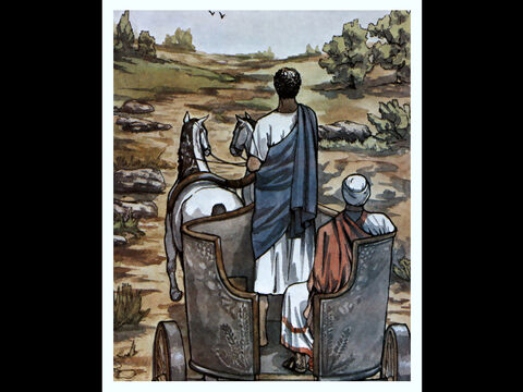 On his way home he was sitting in his chariot reading the Book of Isaiah the prophet. – Slide 3