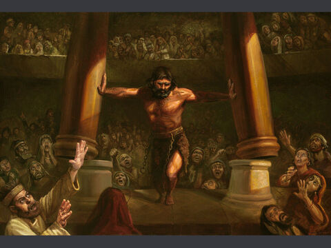 Samson in the temple of Dagon. <br/>And Samson grasped the two middle pillars on which the house rested, and he leaned his weight against them, his right hand on the one and his left hand on the other. And Samson said, ‘Let me die with the Philistines.’ Then he bowed with all his strength, and the house fell upon the lords and upon all the people who were in it. So the dead whom he killed at his death were more than those whom he had killed during his life. <br/>Judges 16:29–30 <br/>Full text: Judges16: 23–31 – Slide 4