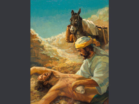 The good Samaritan. <br/>But a Samaritan, as he travelled, came where the man was; and when he saw him, he took pity on him.  <br/>He went to him and bandaged his wounds, pouring on oil and wine. Then he put the man on his own donkey, brought him to an inn and took care of him. <br/>Luke 10:34-35 <br/>Full text: Luke 10: 25-37 – Slide 3