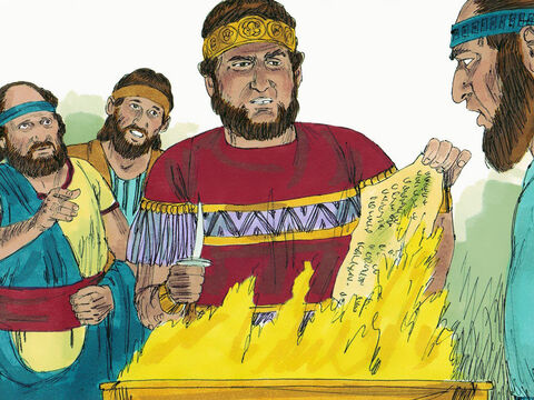 King Jehoiakim then burnt that section in the fire. He repeated this until the whole scroll was burnt to cinders. Elnathan, Delaiah, and Gemariah pleaded with the king not to burn the scroll, but he wouldn’t listen to them. He had nothing but contempt for God’s warnings. Two men were sent to arrest Jeremiah and Baruch but God had hidden them. – Slide 16