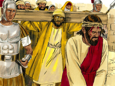Jesus was weak from His beatings and fell. The soldiers grabbed a man in the crowd, Simon from Cyrene in North Africa ... and forced him to carry the cross. – Slide 2