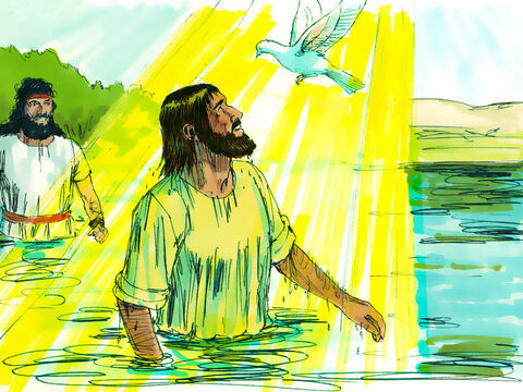 As soon as Jesus came up out of the water, the heavens were opened and he saw the Spirit of God coming down in the form of a dove.  A voice from heaven said, ‘This is my beloved Son, and I am wonderfully pleased with Him.’ John told people, ‘When God sent me to baptise he told me, “When you see the Holy Spirit descending and resting upon someone—He is the one you are looking for. He is the one who baptises with the Holy Spirit.” I saw it happen to Jesus, and I testify that He is the Son of God.’ – Slide 9