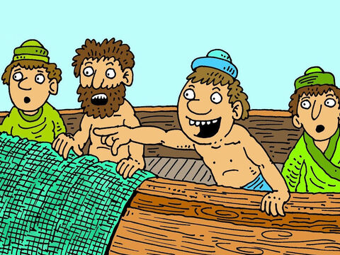 It was such hard work that they even took off their shirts! Then John realised that it was Jesus! ‘Peter, look! It is the Lord!’ he shouted. – Slide 6