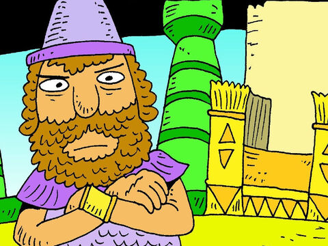 Nebuchadnezzar was a very powerful and bossy king. – Slide 2