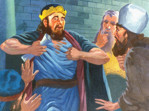 But the moment the strangers had left the throne room, the king tore his clothes to show how upset he was, and he wailed and he moaned, and he cried out: – Slide 25