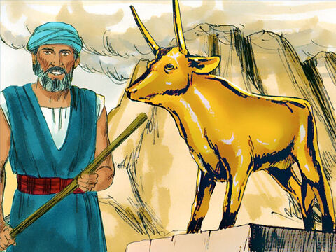 The gold was melted down and shaped into a golden calf. – Slide 4