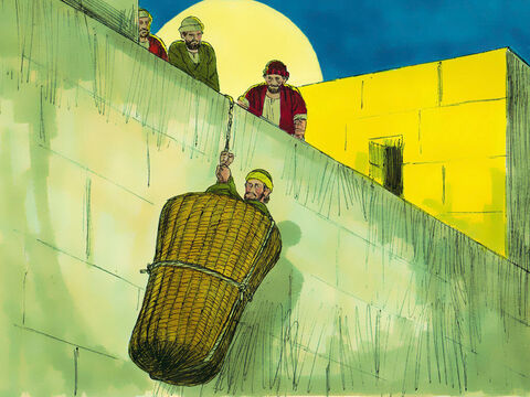 Saul’s followers took him by night and lowered him in a basket through an opening in the wall so he could escape. – Slide 20