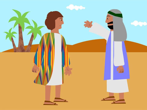 One day Jacob wanted to know if his sons were doing their job properly and looking after his sheep. So he sent Joseph to find out but he could not find them. Then a man saw Joseph and told him that the brothers had gone with their sheep to a place called Dothan. – Slide 4