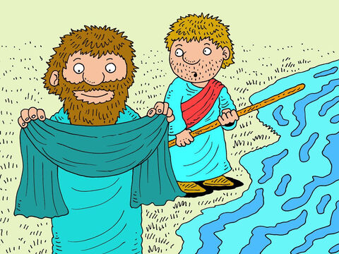 They stood beside the river for a while. Elisha looked at the deep, flowing water and wondered what Elijah was going to do. Were they going to have to swim across? But Elijah had no worries. He knew what he was about to do. He slipped his mantle off his shoulders … – Slide 7