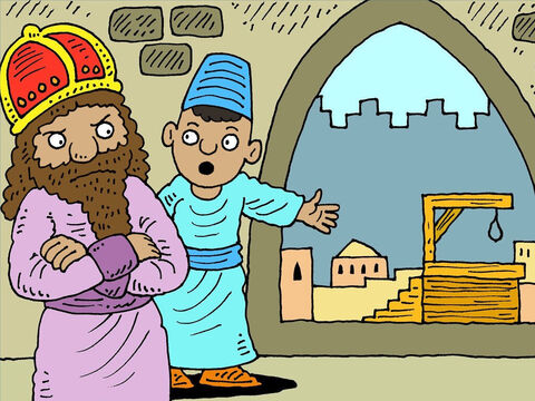 One of the servants approached the king. ‘Your majesty,’ he said, ‘Haman built a gallows and wanted to hang your friend Mordecai on it.’ <br/>The king immediately ordered that Haman be hanged on the gallows instead. – Slide 13