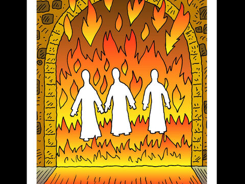 Meshach, Shadrach and Abednego <br/>These three Jews refused to bow to a large idol even when threatened with being thrown into a furnace. God rescued them from the flames. – Slide 16