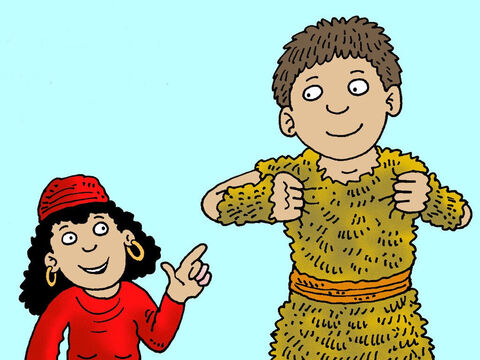 Rebekah had thought about this problem.  She dressed Jacob in Esau’s clothes. Then she took the skins of the goats and put them on Jacob’s hands and neck. Now he felt hairy to touch. – Slide 7