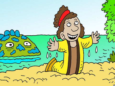 Then after three days and nights the great fish coughed Jonah up onto a beach. He was safe. He was alive and well. – Slide 5