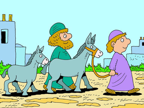 ‘Oh, that's all right then,’ said the man. He already knew how wonderful Jesus was, so he was very pleased to be able to give his donkey away. He smiled as he watched the two disciples lead the animal away down the street. It was such a privilege to be able to give something to Jesus! – Slide 5