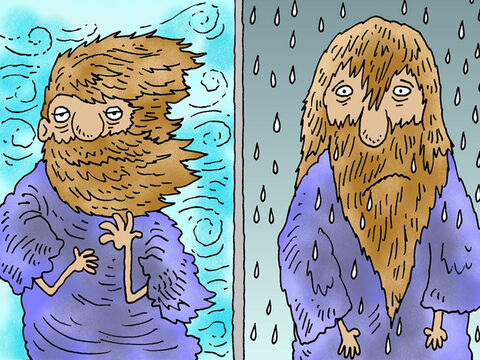 The king was blown about by the wind … and soaked by the rain. – Slide 20