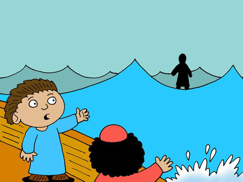 About four o’clock in the morning Jesus came to them, walking on the water! – Slide 4