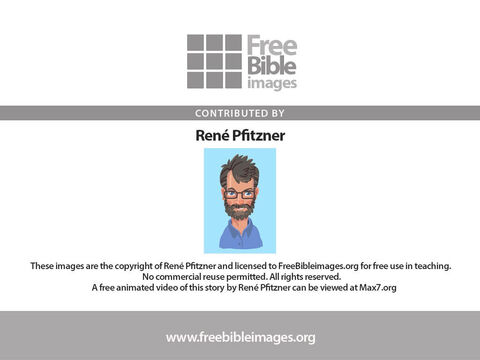 A free animated version of this parable by René Pfitzner can be viewed or downloaded at Max7.org. – Slide 17