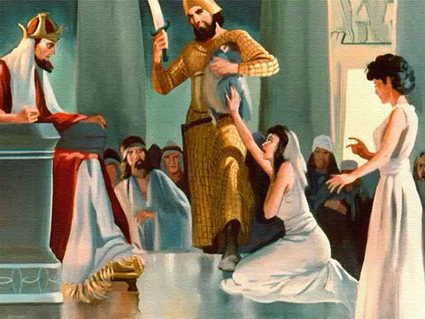 But the other woman threw herself at the king’s feet. ‘O my lord king, do not kill the child! I’d rather you gave him to the other woman than kill him.’ Then Solomon knew the answer. – Slide 18