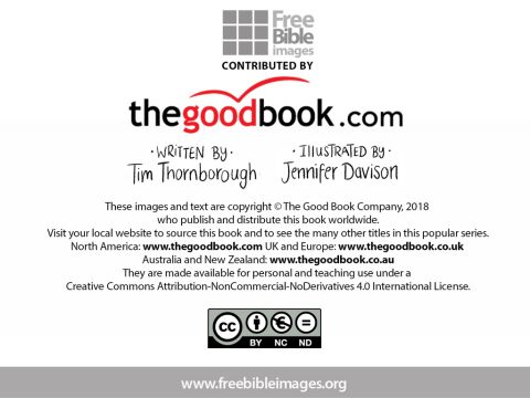 <p class="captionlinks"><a href="https://www.thegoodbook.com/a-very-happy-easter?utm_source=freebibleimages" onclick="window.open(this.href);return false">View the book at The Good Book Company website</a><a href="https://www.thegoodbook.com/series/very-best-bible-stories/?utm_source=freebibleimages" onclick="window.open(this.href);return false">See the full range of Very Best Bible Stories here</a><a href="https://www.thegoodbook.com/?utm_source=freebibleimages" onclick="window.open(this.href);return false">Browse the full range of Good Book Company resources here</a></p>Slide 13