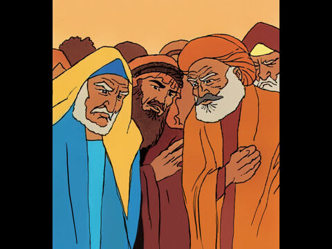 Pharisees and religious officials: ‘Did you hear that? How dare He say that!’ <br/>‘He’s mocking God!’ <br/>‘Only God can forgive sins.’ – Slide 4