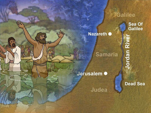 Jesus had a cousin named John the Baptist. John prepared the way for Jesus’ ministry by asking people to turn away from their wicked ways and their sin and be baptized. Jesus’ cousin baptized people in the Jordan river. – Slide 3