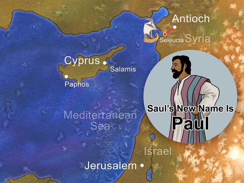 Saul, Barnabas and John (who was also called Mark) set off for the nearby port of Seleucia. (Saul became known as Paul, and so from now on, we will call Saul, Paul). – Slide 9