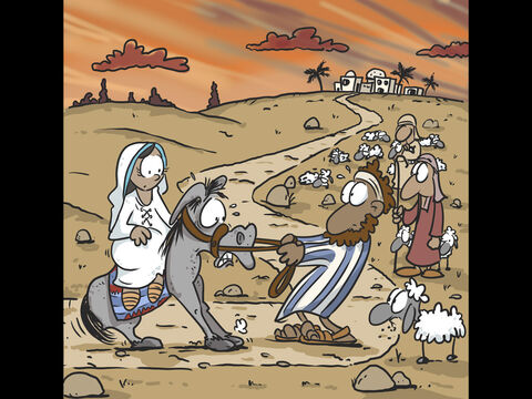 Do you know the story of Joseph and Mary? They travelled to Bethlehem in a bit of a hurry. – Slide 1